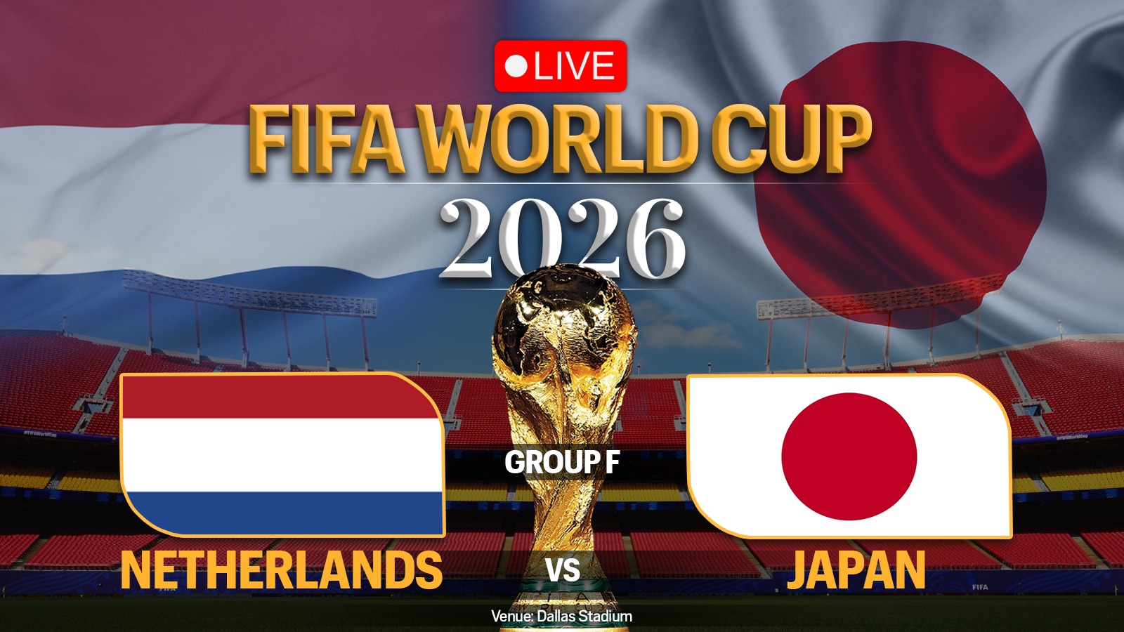 NED vs JPN Football World Cup 2026 Match Live Score, Streaming, Goals, Lineups, Standings, Match Stats